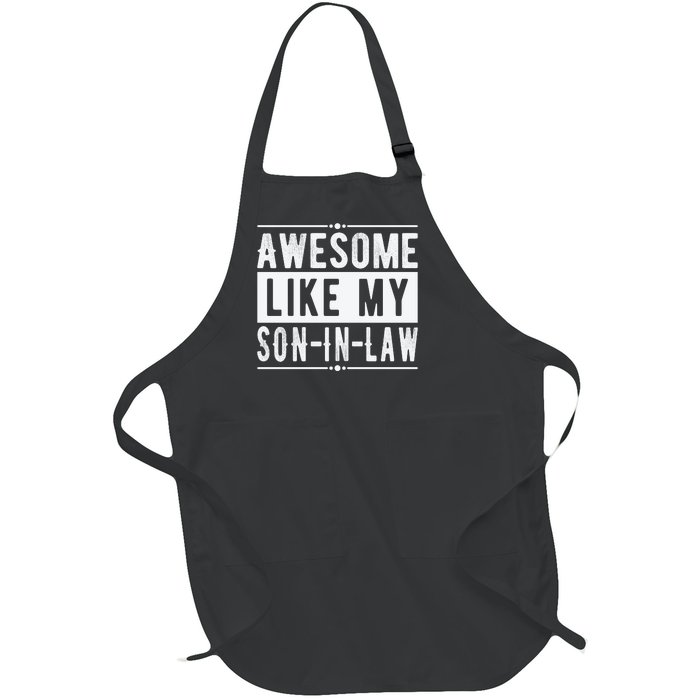 Awesome Like My Son In Law Family Lovers Fathers Day Full-Length Apron With Pockets