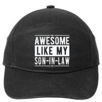 Awesome Like My Son In Law Family Lovers Fathers Day 7-Panel Snapback Hat