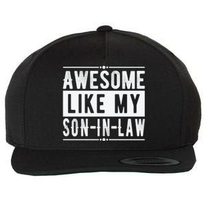 Awesome Like My Son In Law Family Lovers Fathers Day Wool Snapback Cap