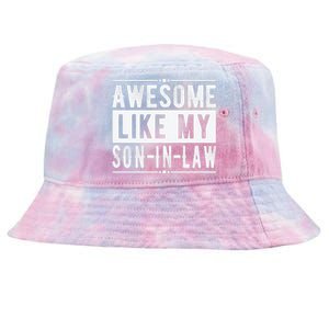 Awesome Like My Son In Law Family Lovers Fathers Day Tie-Dyed Bucket Hat