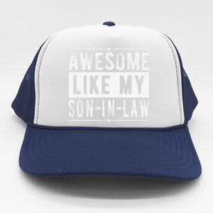 Awesome Like My Son In Law Family Lovers Fathers Day Trucker Hat