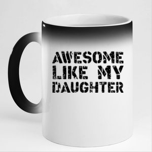 Awesome Like My DaughterParents Day 11oz Black Color Changing Mug