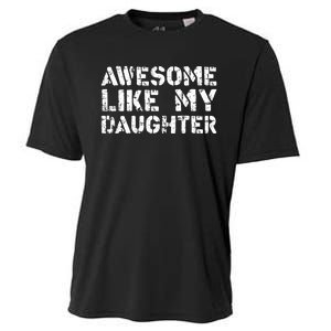 Awesome Like My DaughterParents Day Cooling Performance Crew T-Shirt