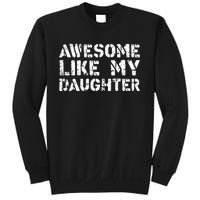 Awesome Like My DaughterParents Day Sweatshirt