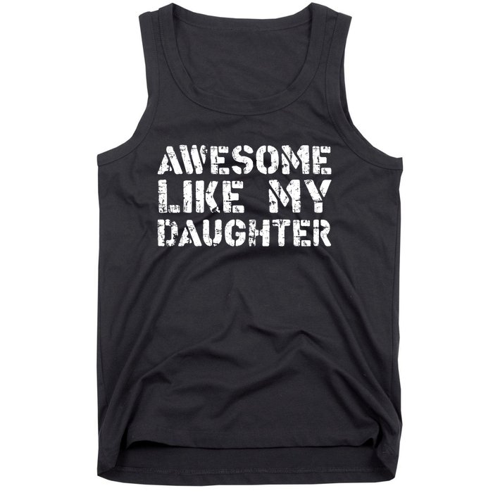 Awesome Like My DaughterParents Day Tank Top