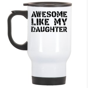 Awesome Like My DaughterParents Day Stainless Steel Travel Mug