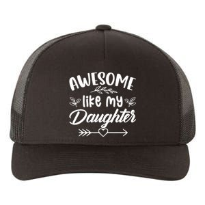 AWESOME LIKE MY DAUGHTER T Yupoong Adult 5-Panel Trucker Hat