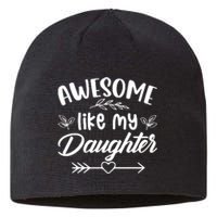 AWESOME LIKE MY DAUGHTER T Sustainable Beanie