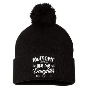 AWESOME LIKE MY DAUGHTER T Pom Pom 12in Knit Beanie