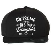 AWESOME LIKE MY DAUGHTER T Wool Snapback Cap