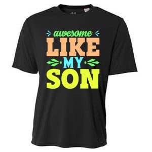 Awesome Like My Son T Cooling Performance Crew T-Shirt