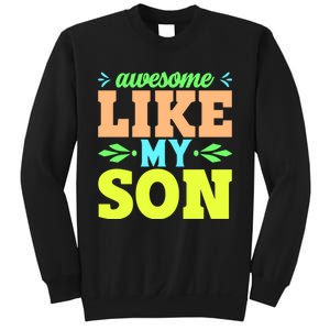 Awesome Like My Son T Sweatshirt