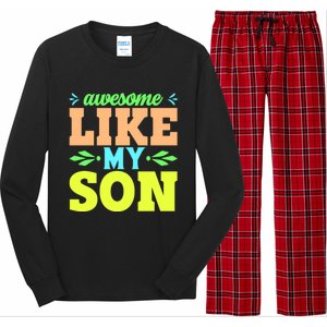 Awesome Like My Son T Long Sleeve Pajama Set