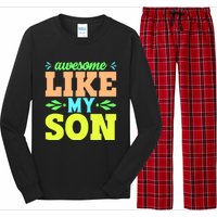 Awesome Like My Son T Long Sleeve Pajama Set