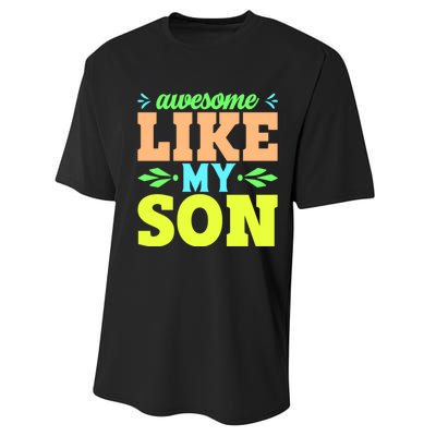 Awesome Like My Son T Performance Sprint T-Shirt