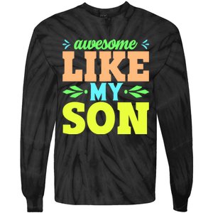 Awesome Like My Son T Tie-Dye Long Sleeve Shirt