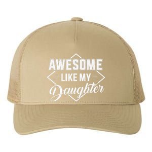 Awesome Like My Daughter Gifts Man Funny Fathers Day Dad Yupoong Adult 5-Panel Trucker Hat