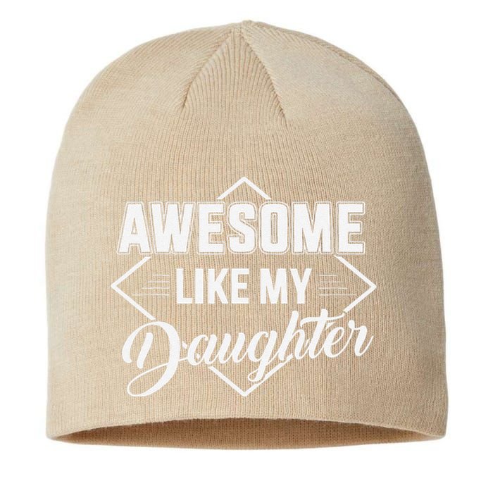 Awesome Like My Daughter Gifts Man Funny Fathers Day Dad Sustainable Beanie