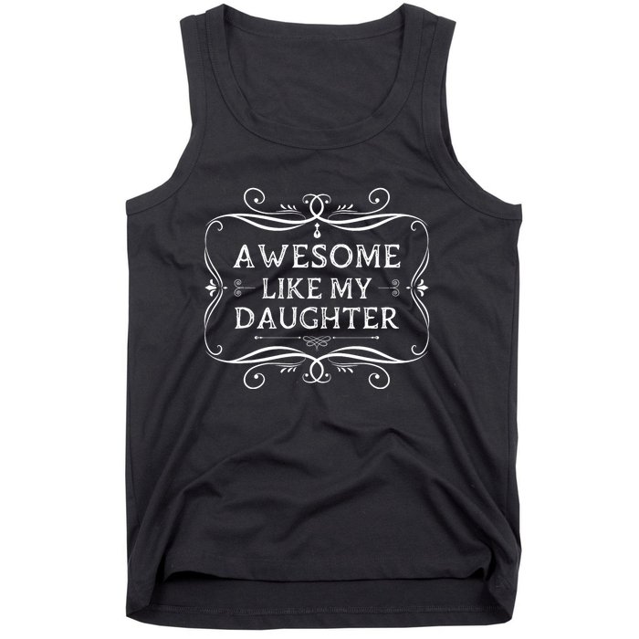 Awesome Like My Daughter Funny Vintage Father Day Tank Top