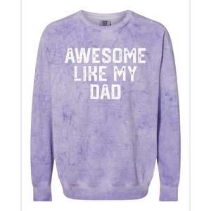 Awesome Like My Dad Father Colorblast Crewneck Sweatshirt