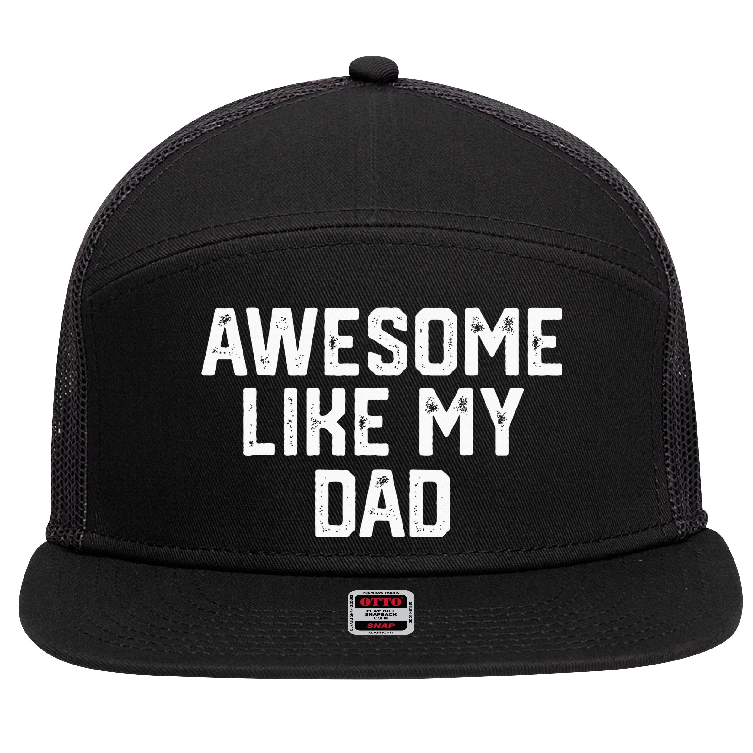 Awesome Like My Dad Father 7 Panel Mesh Trucker Snapback Hat