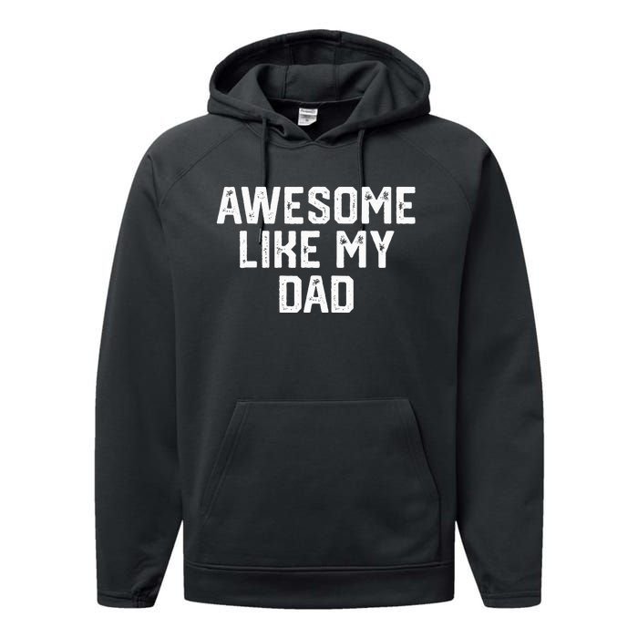 Awesome Like My Dad Father Performance Fleece Hoodie