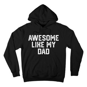 Awesome Like My Dad Father Hoodie