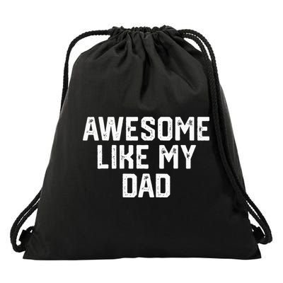 Awesome Like My Dad Father Drawstring Bag