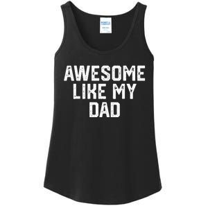 Awesome Like My Dad Father Ladies Essential Tank