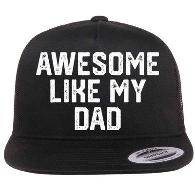 Awesome Like My Dad Father Flatbill Hat