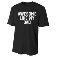 Awesome Like My Dad Father Performance Sprint T-Shirt