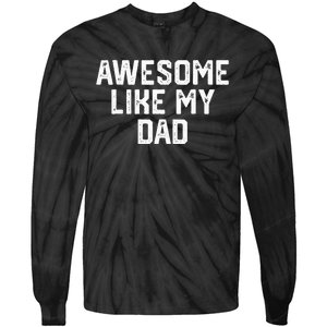 Awesome Like My Dad Father Tie-Dye Long Sleeve Shirt