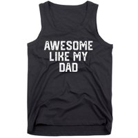 Awesome Like My Dad Father Tank Top