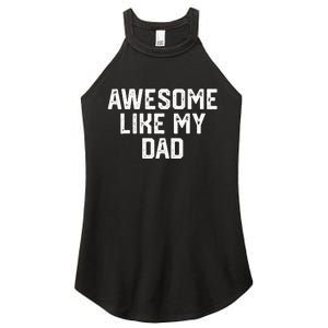 Awesome Like My Dad Father Women's Perfect Tri Rocker Tank