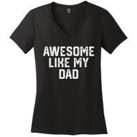 Awesome Like My Dad Father Women's V-Neck T-Shirt