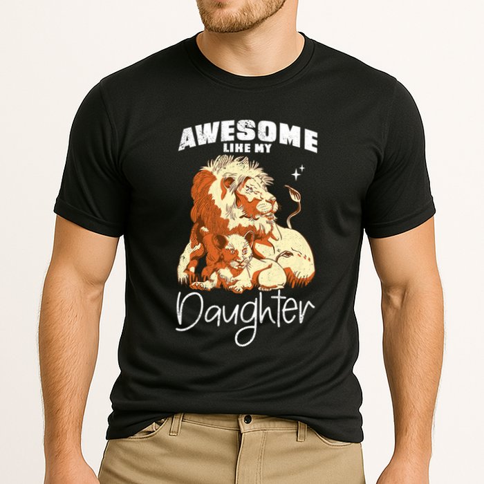Awesome Like My Daughter. Lion Dad Lion Daughter. Cooling Performance Crew T-Shirt