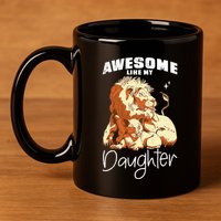 Awesome Like My Daughter. Lion Dad Lion Daughter. 11oz C Handle Ceramic Mug
