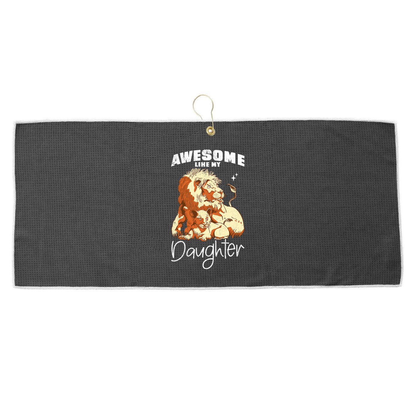 Awesome Like My Daughter. Lion Dad Lion Daughter. Large Microfiber Waffle Golf Towel