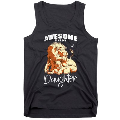 Awesome Like My Daughter. Lion Dad Lion Daughter. Tank Top