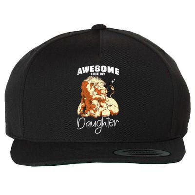 Awesome Like My Daughter. Lion Dad Lion Daughter. Wool Snapback Cap