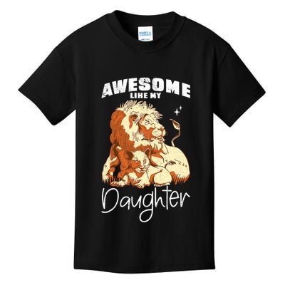 Awesome Like My Daughter. Lion Dad Lion Daughter. Kids T-Shirt