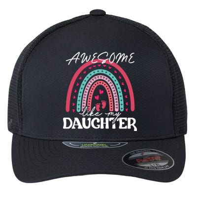 AWESOME LIKE MY DAUGHTER T Flexfit Unipanel Trucker Cap