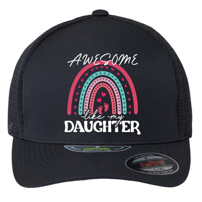 AWESOME LIKE MY DAUGHTER T Flexfit Unipanel Trucker Cap