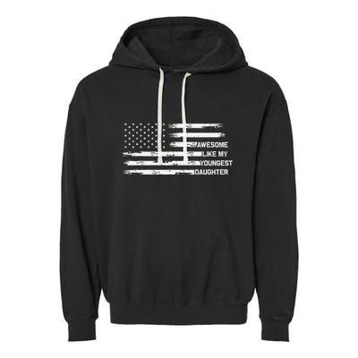 Awesome Like My Youngest Daughter Fathers Day Dad Joke Garment-Dyed Fleece Hoodie