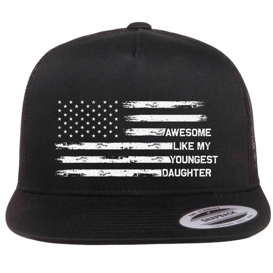 Awesome Like My Youngest Daughter Fathers Day Dad Joke Flat Bill Trucker Hat