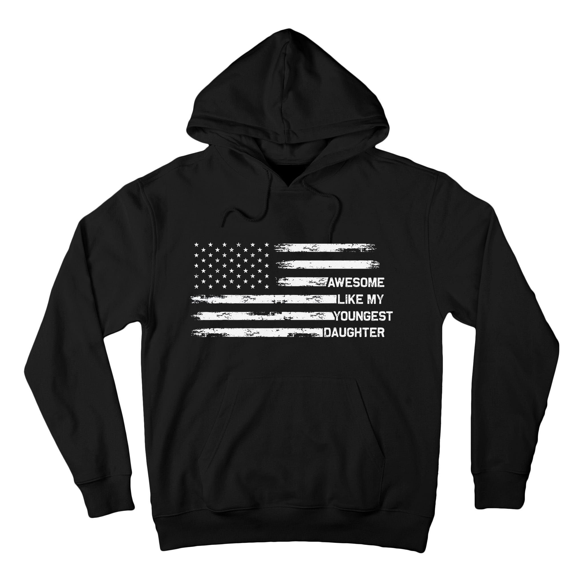 Awesome Like My Youngest Daughter Fathers Day Dad Joke Tall Hoodie