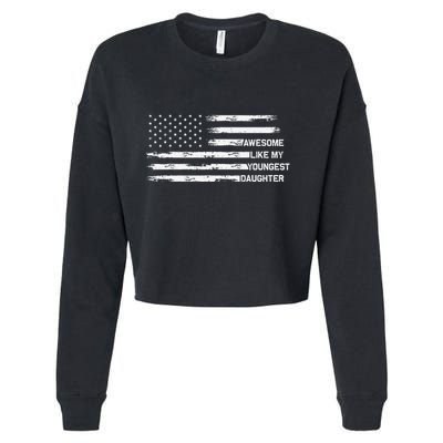 Awesome Like My Youngest Daughter Fathers Day Dad Joke Cropped Pullover Crew