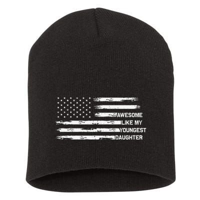Awesome Like My Youngest Daughter Fathers Day Dad Joke Short Acrylic Beanie