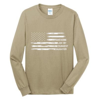 Awesome Like My Youngest Daughter Fathers Day Dad Joke Tall Long Sleeve T-Shirt