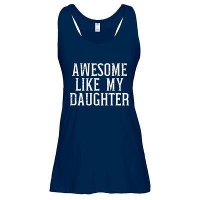 Awesome Like My Daughter Funny Mothers Fathers Day Mom Dad Ladies Essential Flowy Tank